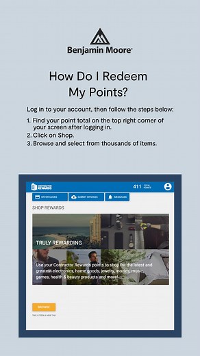 Want to get rewarded for every Benjamin Moore purchase you make? Join Contractor Rewards™ program and start earning points instantly. Thousands of pro painters are reaping the benefits of this FREE program, which earns them top-of-the-line rewards from travel and watches to gear for their crew. Contact your rep or your locally owned store to get started. | Benjamin Moore