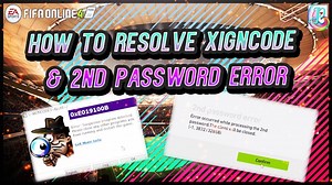 HOW TO RESOLVE XIGNCODE AND 2ND PASSWORD ERROR IN FIFA ONLINE 4 - Blog - Lienket.vn