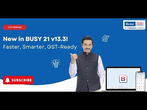 BUSY 21 Release 13.3: What’s New 🚀 | Major, Minor & GST Updates Explained