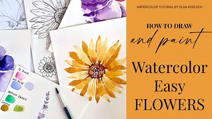 How to Easy Draw Flowers and Paint with Watercolor | Olga Koelsch | Skillshare