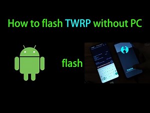 How to Flash TWRP without PC via Android Phone | Custom Partition ( fastboot ) BL Unlocked