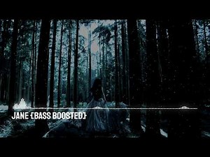 jane [Bass Boosted]
