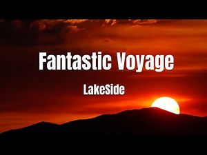 Fantastic Voyage - Lakeside (Lyrics Video)