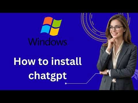 How to install chatgpt for windows pc (Latest Update)
