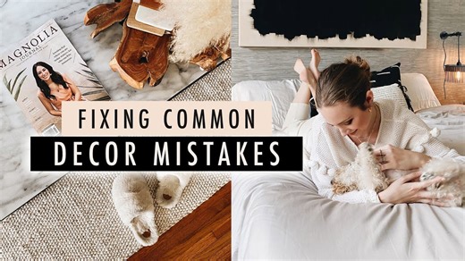 5 Common Decor Mistakes and and How to Fix Them Easily
