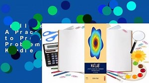 Full Version  MATLAB: A Practical Introduction to Programming and Problem Solving  For Kindle