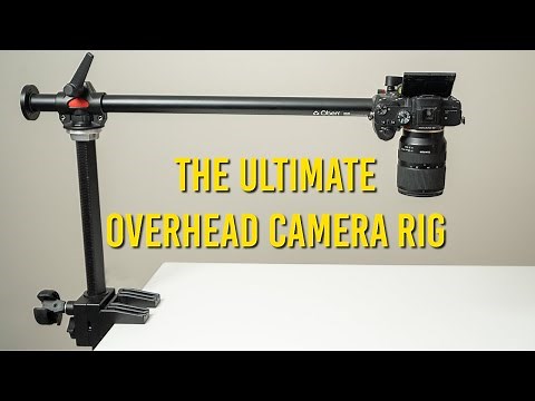 The Best Overhead Tabletop Camera Rig for Top Down Video Shots, Unboxings, Reviews, and How-Tos