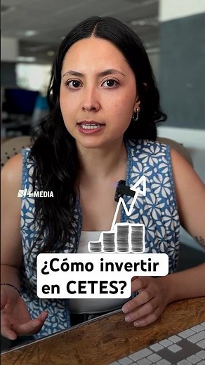 ¿Cómo invertir en CETES? Tutorial en menos de un minuto