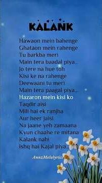 KALANK SONG LYRICS 🤍- ARIJIT SINGH #songlyrics #hindisong #kalank #song