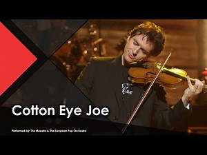 Cotton Eye Joe - The Maestro & The European Pop Orchestra (Live Performance Music Video)