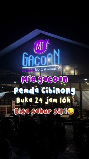 Gacoan Pemda Cibinong 24 Jam: Sahur di Tempat Favorit Warga #MieGacoan