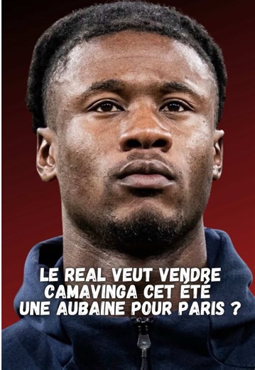 Real Madrid met en vente Eduardo Camavinga pour 50M