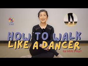 Ep. 8 How to walk like a dancer on demi point