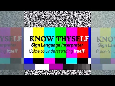 Know Thyself — The ASL Interpreter • Service Provider