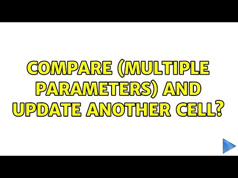 Compare (multiple parameters) and update another cell?