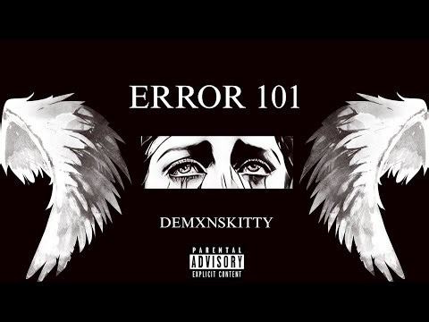 ERROR 101 - DEMXNSKITTY (Official video lyric)