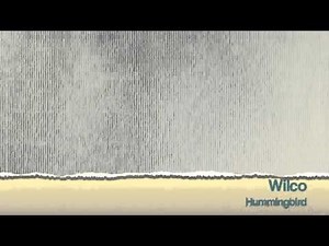 Wilco - Hummingbird