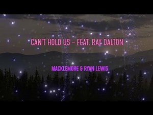 Macklemore & Ryan Lewis - Can't Hold Us - feat. Ray Dalton Lyrics | Like the ceiling can't hold us