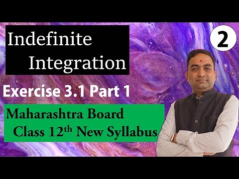 Indefinite Integration Exercise 3.1 Class 12th Part 1