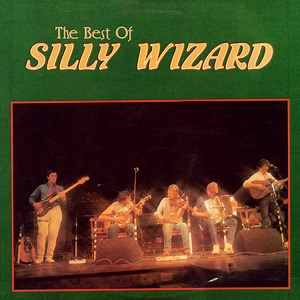 Silly Wizard - The Best of Silly Wizard