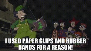 I used paper clips and rubber bands for a reason!