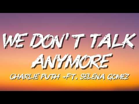 Charlie Puth - We Don't Talk Anymore (Lyrics) ft. Selena Gomez