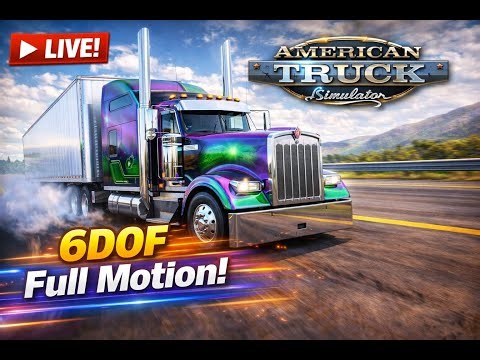LIVE! 6DOF FULL Motion Sim Trucking - American Truck Simulator - Vertical