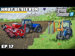 TRIMMING THE VINES AND CORN IS GOING IN! | Farming Simulator 22 - Haut-Beyleron | Episode 17