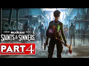 THE WALKING DEAD SAINTS & SINNERS Gameplay Walkthrough Part 4 [60FPS PC VR] - No Commentary