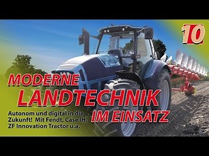 Moderne Landtechnik im Einsatz Teil 10 - Autonom und Digital in die Zukunft