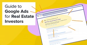 Ultimate Guide to Google Ads for Real Estate Investors (2024)