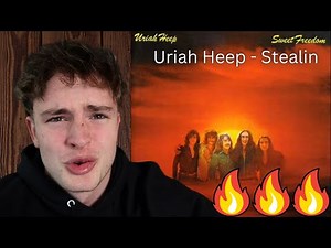 Teen Reacts To Uriah Heep - Stealin For The First Time!!!