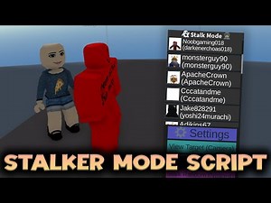 Stalker Mode Script - ROBLOX EXPLOITING
