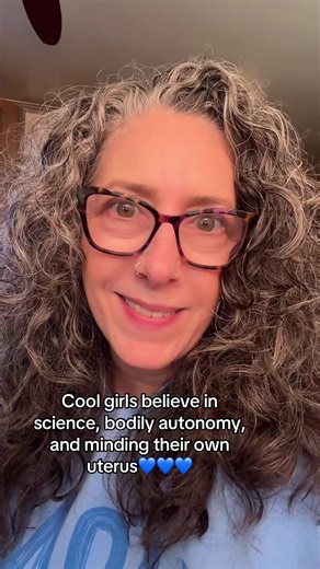 Cool girls believe in science, bodily autonomy, and minding their own uterus 💙💙 #CoolGirls #ScienceOverPolitics #BodilyAutonomy #MindYourOwnUterus #WomenWhoKnow