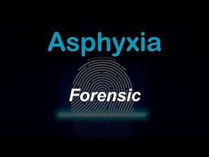 Forensic: Asphyxia