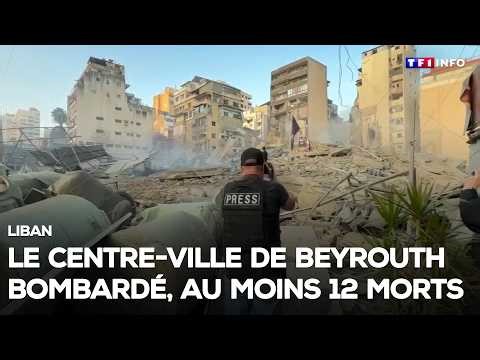Lebanon: Beirut city center bombed, at least 12 dead | TF1 INFO