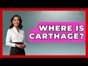 Where Is Carthage? - Archaeology Quest