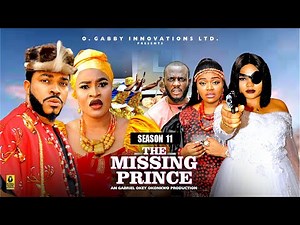THE MISSING PRINCE (SEASON 11) -2025 Latest Nigerian Nollywood Movie || Trending New Nollywood Movie