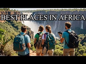Top 10 Places to Visit in Africa Must See Destinations