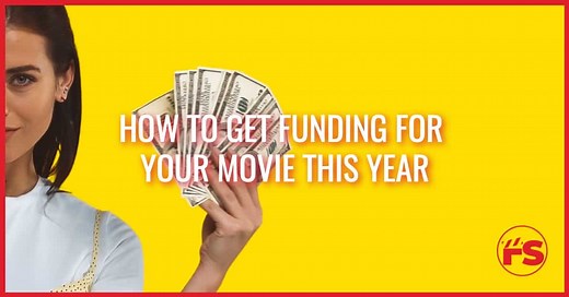 How To Get Funding For A Movie - The Ultimate Guide