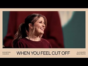 When You Feel Cut Off