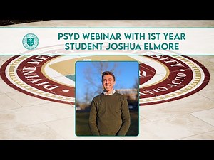 PsyD webinar with 1st year student Joshua Elmore