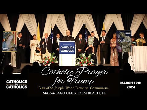 HISTORIC "CATHOLIC PRAYER FOR TRUMP" MAR-A-LAGO 3/19/24 - FULL EVENT!