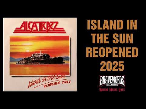 Alcatrazz "Island In The Sun (Re-Opened 2025)" Official Audio Track