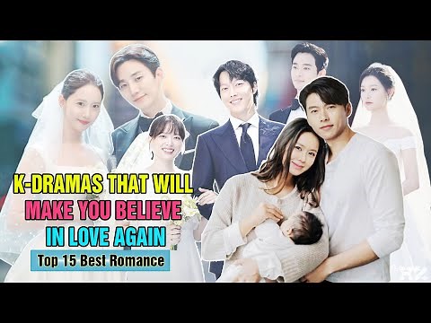 Top 15 Best Romance K Dramas That Will Make You Believe in Love