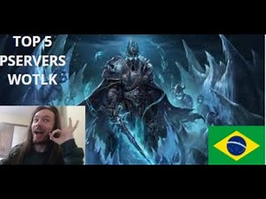 Top 5 servidores privados do WOTLK!