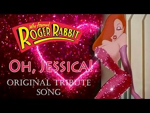 Oh Jessica! - Jessica Rabbit tribute song