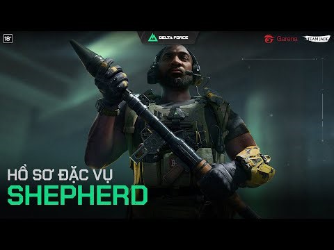Hồ sơ đặc vụ Shepherd - Garena Delta Force Vietnam