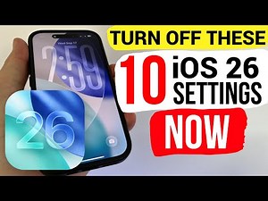 10 Settings in iOS 26 You NEED TO TURN OFF IMMEDIATELY After Update!