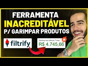 FILTRIFY - Ferramenta INACREDITÁVEL para Garimpar Produtos Vencedores como Afiliado no Google Ads